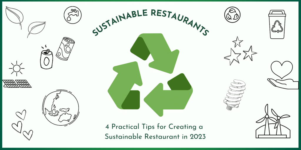 Sustainable Restaurants: 4 Practical Tips For Creating A Sustainable Restaurant In 2023 - Eco-pliant